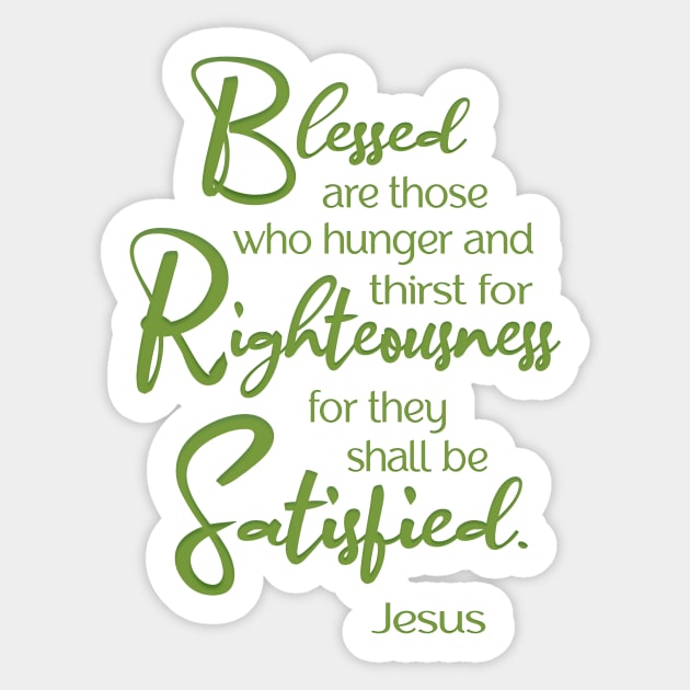 Blessed are, Beatitude, Sermon on the Mount, Jesus Quote Sticker by AlondraHanley